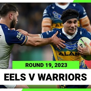 Parramatta Eels v New Zealand Warriors | NRL 2023 Round 19 | Full Match Replay